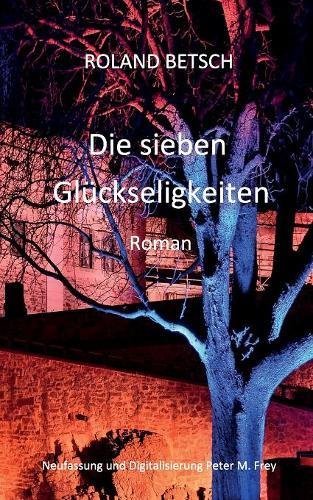 Die sieben Glückseligkeiten