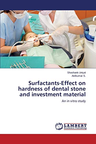 Surfactants-Effect on hardness of dental stone and investment material: An in vitro study