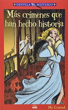 Mas crimenes que han hecho historia/ More Criminals that had made history (Desvela El Misterio (oniro)