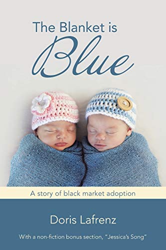The Blanket is Blue: A story of black market adoption