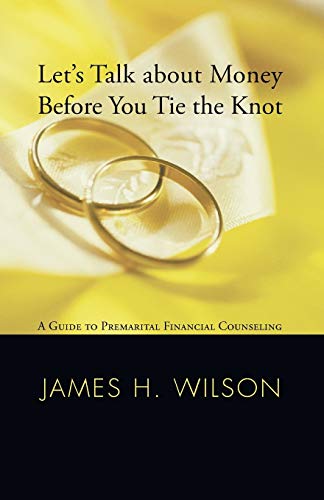 Let's Talk about Money before You Tie the Knot: A Guide to Premarital Financial Counseling