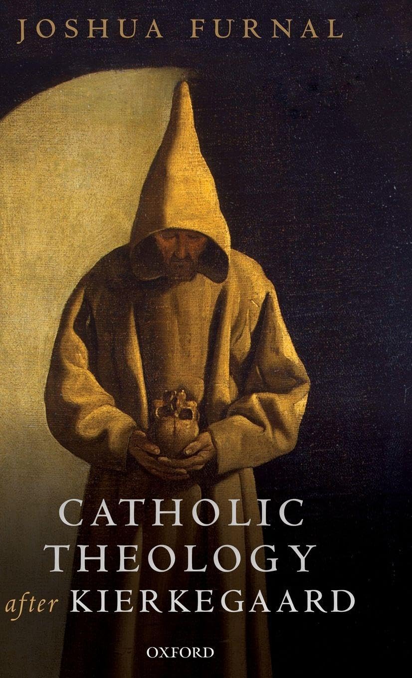 CATHOLIC THEOLOGY AFTER KIERKEGAARD C