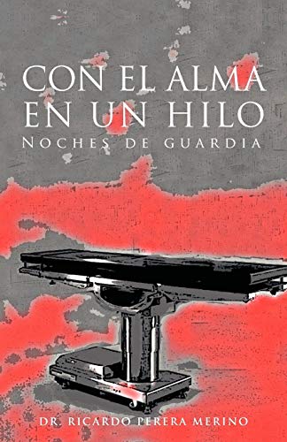 Con El Alma En Un Hilo: Noches de guardia