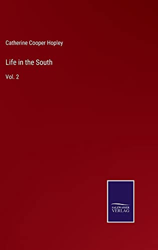 Life in the South: Vol. 2