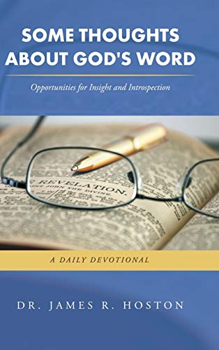 Some Thoughts About God's Word: Opportunities for Insight and Introspection