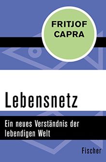 Lebensnetz: Ein neues Verständnis der lebendigen Welt