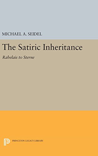 Satiric Inheritance: Rabelais to Sterne (Princeton Legacy Library, Band 2973)