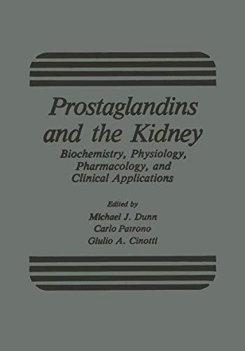 Prostaglandins and the Kidney: Biochemistry, Physiology, Pharmacology, And Clinical Applications