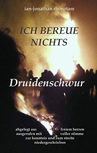 DRUIDENSCHWUR: ICH BEREUE NICHTS
