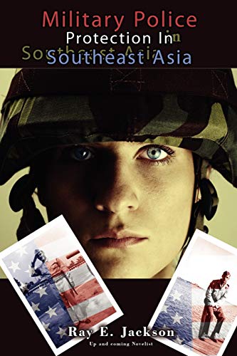 Military Police Protection in Southeast Asia: Fallen American Heroes