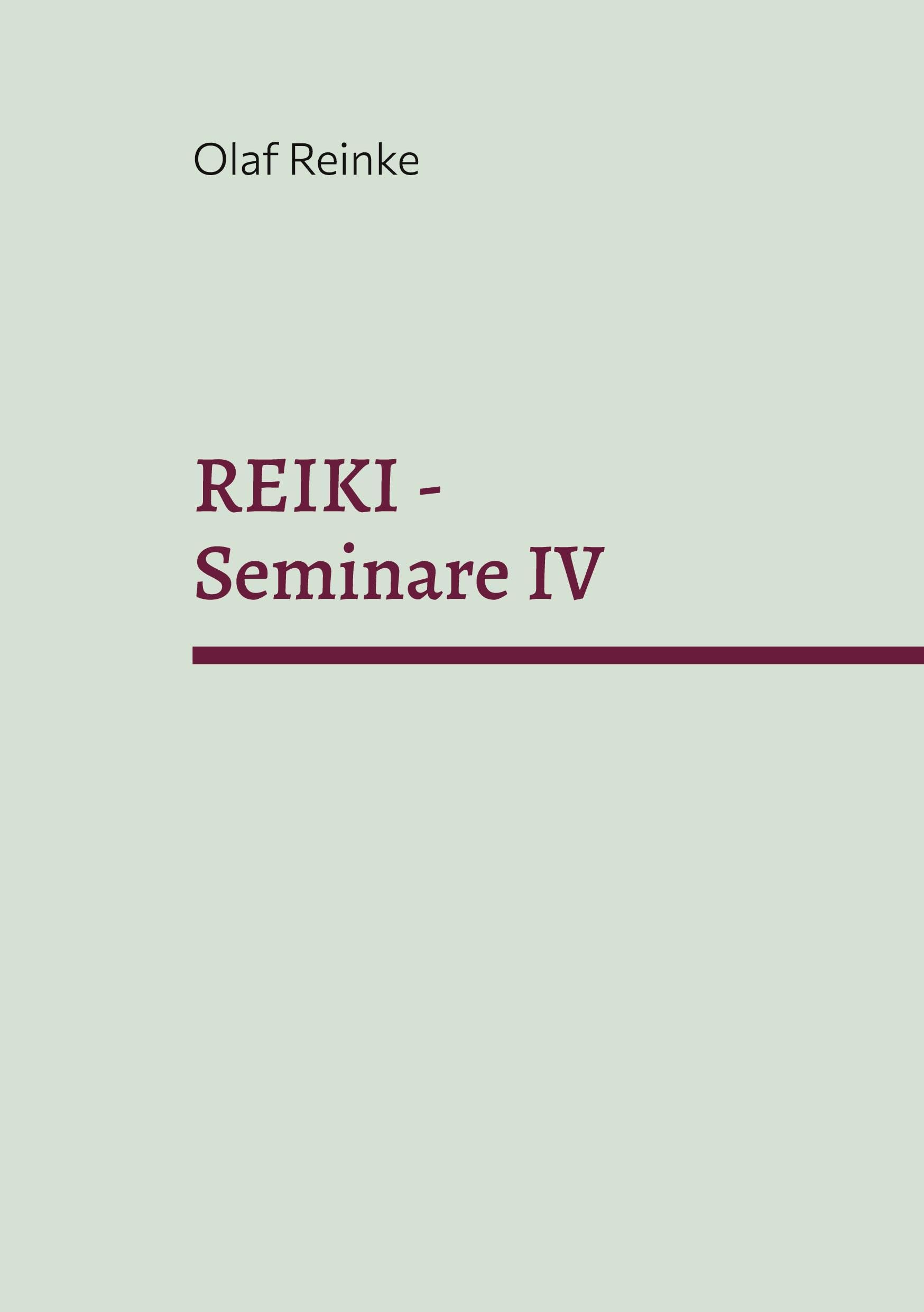 REIKI - Seminare IV: Die Lebensregeln