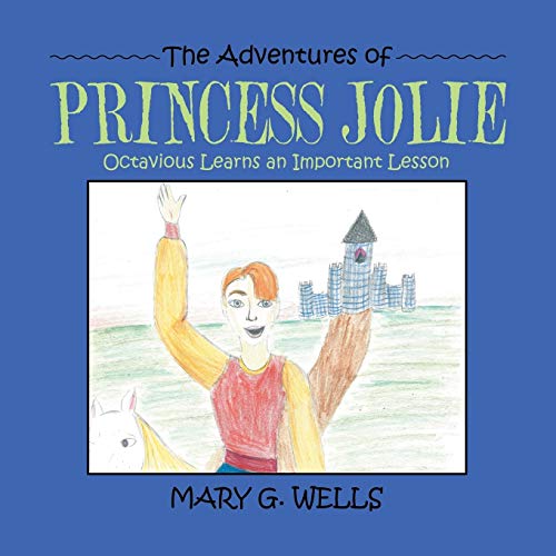 The Adventures of Princess Jolie: Octavious Learns an Important Lesson