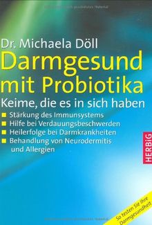 Darmgesund mit Probiotika: Keime, die es in sich haben