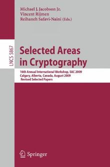 Selected Areas in Cryptography: 16th International Workshop, SAC 2009, Calgary, Alberta, Canada, August 13-14, 2009, Revised Selected Papers (Lecture Notes in Computer Science)