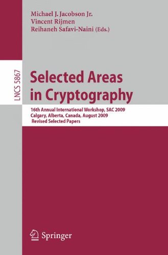 Selected Areas in Cryptography: 16th International Workshop, SAC 2009, Calgary, Alberta, Canada, August 13-14, 2009, Revised Selected Papers (Lecture Notes in Computer Science)