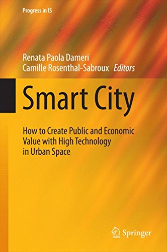 Smart City: How to Create Public and Economic Value with High Technology in Urban Space (Progress in IS)