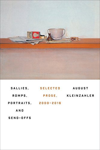 Sallies, Romps, Portraits, and Sendoffs: Selected Prose, 2000-2016