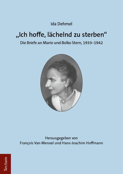 „Ich hoffe, lächelnd zu sterben“: Die Briefe an Marie und Bolko Stern, 1933–1942