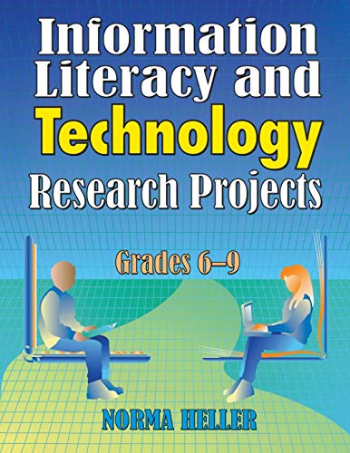 Information Literacy and Technology Research Projects: Grades 6-9