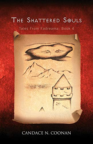 The Shattered Souls: Tales From Fadreama: Book 4