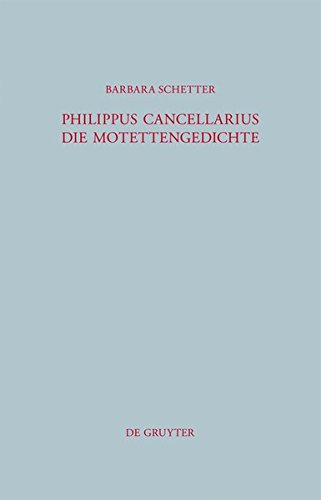 Philippus Cancellarius: Die Motettengedichte (Beiträge zur Altertumskunde, Band 294)