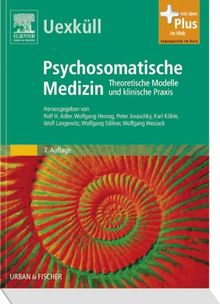 Uexküll, Psychosomatische Medizin: Theoretische Modelle und klinische Praxis - mit Zugang zum Elsevier-Portal