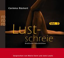 Lustschreie 03. Erotische Geschichten, die verführen - heiß und erregend!