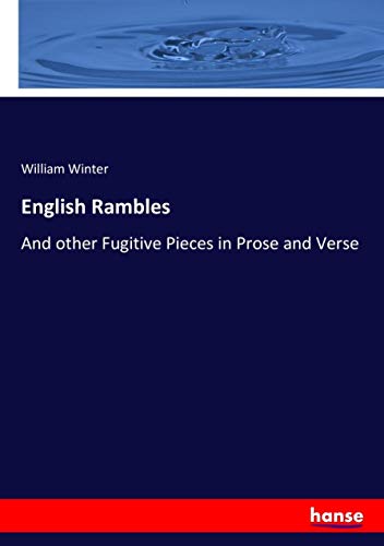English Rambles: And other Fugitive Pieces in Prose and Verse