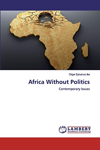 Africa Without Politics: Contemporary Issues