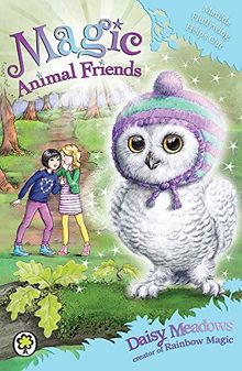 Matilda Fluffywing Helps Out: Book 16 (Magic Animal Friends, Band 16)