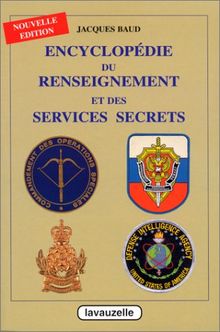 ENCYCLOPEDIE DU RENSEIGNEMENT ET DES SERVICES SECRETS. Edition 1998