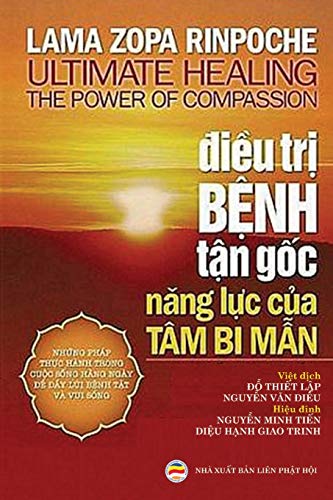 Dieu tri benh tan goc: Nang luc chua lanh cua tam bi man: N¿ng l¿c ch¿a lành c¿a tâm bi m¿n