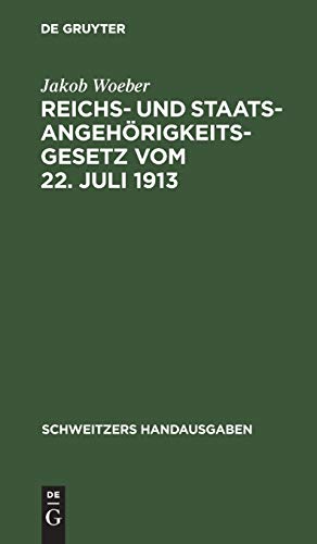 Reichs- und Staatsangehörigkeitsgesetz vom 22. Juli 1913: Unter besonderer Berücksichtigung der bayerischen Verhältnisse (Schweitzers Handausgaben)