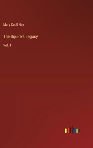 The Squire's Legacy: Vol. 1