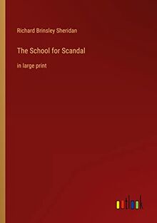 The School for Scandal: in large print