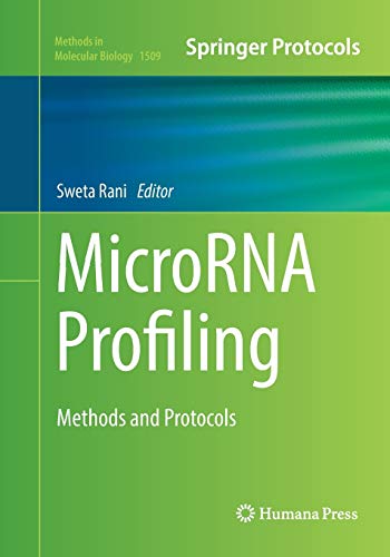 MicroRNA Profiling: Methods and Protocols (Methods in Molecular Biology, Band 1509)