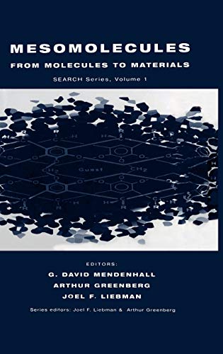 Mesomolecules: From Molecules to Materials (Structure Energetics and Reactivity in Chemistry Series, 1, Band 1)