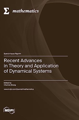 Recent Advances in Theory and Application of Dynamical Systems