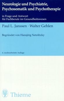 Neurologie und Psychiatrie, Psychosomatik und Psychotherapie in Frage und Antwort für Fachberufe im Gesundheitswesen