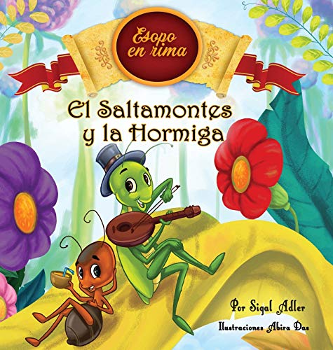 El Saltamontes y la Hormiga: Cuentos infantiles con valores (Fabulas de Esopo/ Esopo's Fabules) (Spanish Books for Kids ( Libros Para Niños ), Band 3)