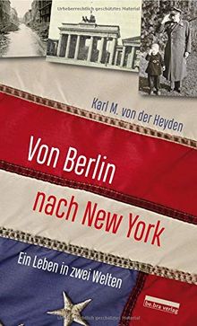 Von Berlin nach New York: Ein Leben in zwei Welten