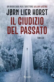 Il giudizio del passato. Un nuovo caso per l'ispettore William Wisting (Le narrative)