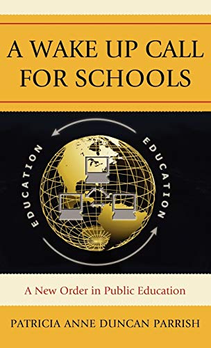 A Wake Up Call for Schools: A New Order in Public Education