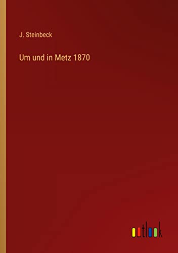 Um und in Metz 1870