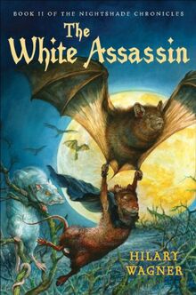 The White Assassin: Book II of the Nightshade Chronicles von Wagner, Hilary | Buch | Zustand sehr gut
