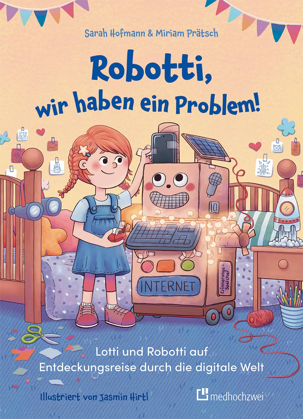 Robotti, wir haben ein Problem! Lotti und Robotti auf Entdeckungsreise durch die digitale Welt