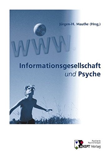 Mauthe Jürgen H - GEBRAUCHT Informationsgesellschaft und Psyche - Preis vom 05102023 050521 h