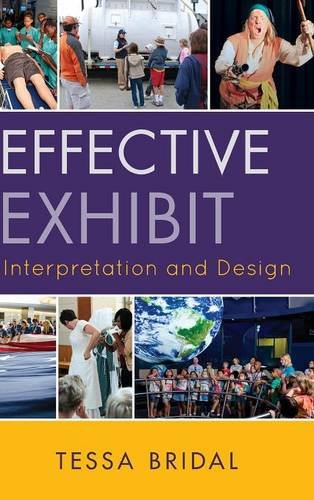 Effective Exhibit Interpretation and Design (American Association for State and Local History)