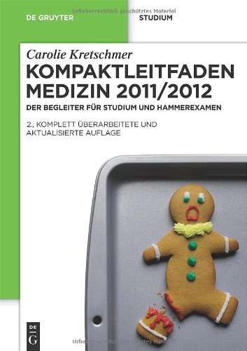 Kompaktleitfaden Medizin 2011/2012 - DER Begleiter für Studium und Hammerexamen