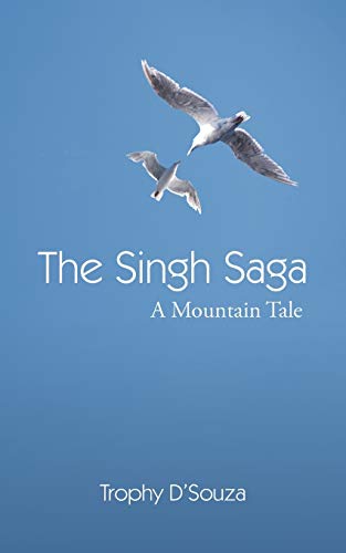 The Singh Saga: A Mountain Tale